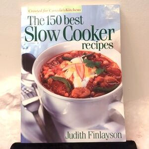 Robert Rose| The 150 Best Show Cooker Recipes